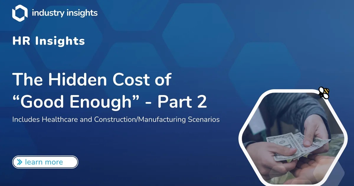 The Hidden Costs of "Good Enough" - Part 2